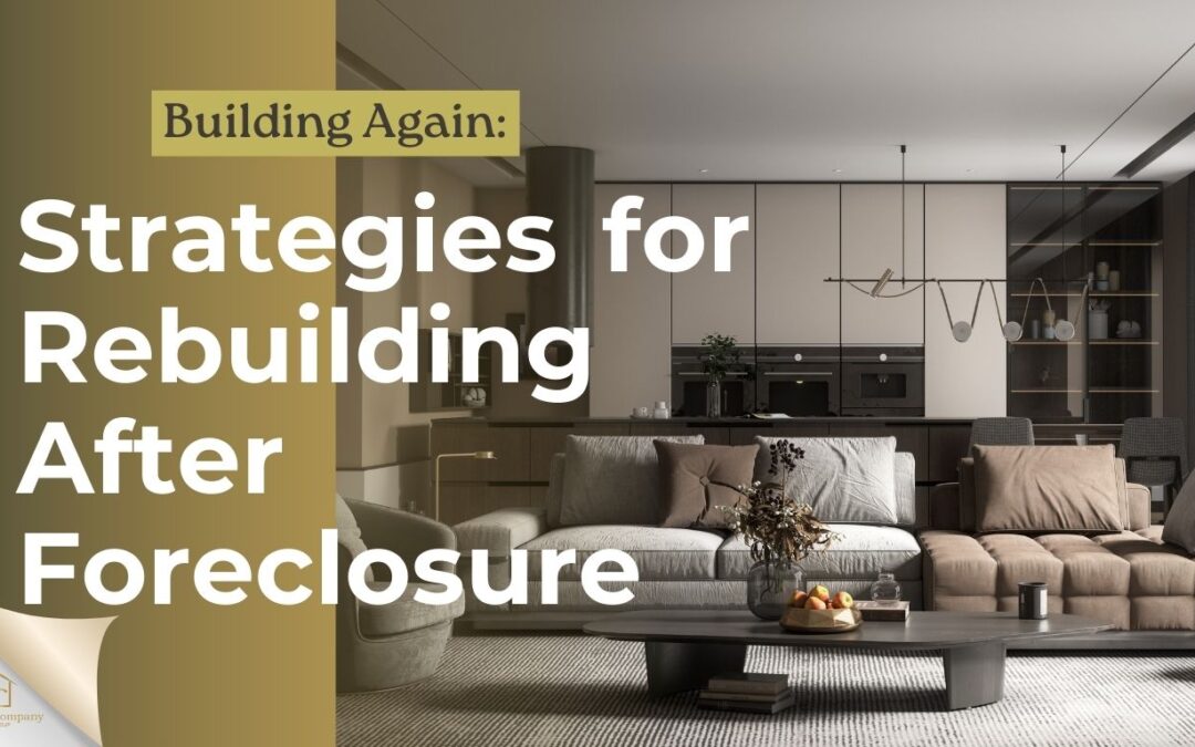 Building-Again-Strategies-for-Rebuilding-After-Foreclosure I Brookes & Company Realty Group