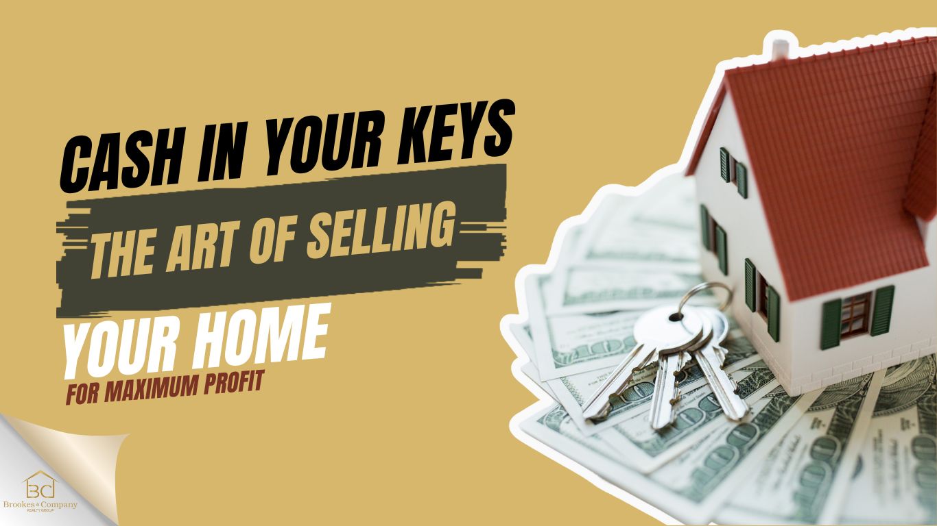 Cash In Your Keys The Art of Selling Your Home for Maximum Profit