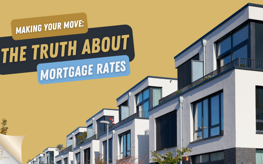 Making Your Move: The Truth About Mortgage Rates | Brookes Cunningham and Company Realty Group